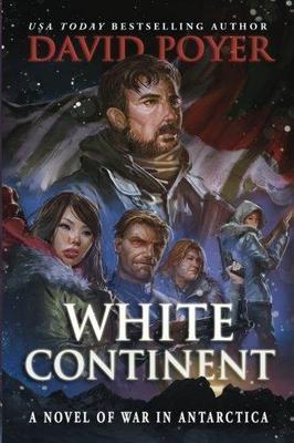 White continent : A Novel of War in Antarctica