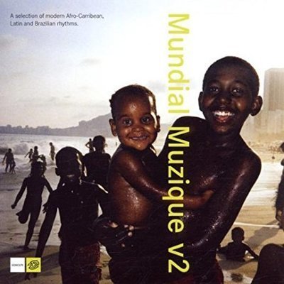Mundial muzique. v2 : a selection of modern Afro-Caribbean, Latin, and Brazilian rhythms.