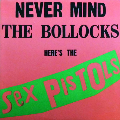 Never mind the bollocks, here's the Sex Pistols (VINYL)