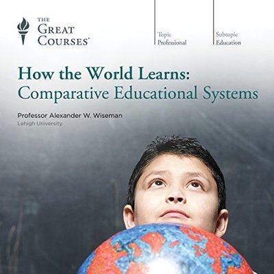 How the world learns : comparative educational systems