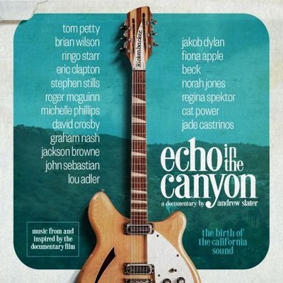 Echo in the canyon : original motion picture soundtrack.