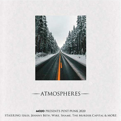 Mojo presents post-punk 2020. Atmospheres