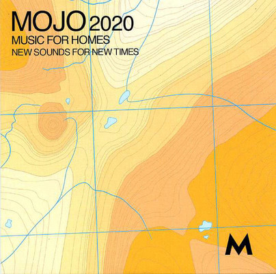 Mojo 2020 : music for homes, new sounds for new times.