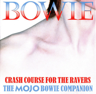 The mojo Bowie companion : crash course for the ravers.