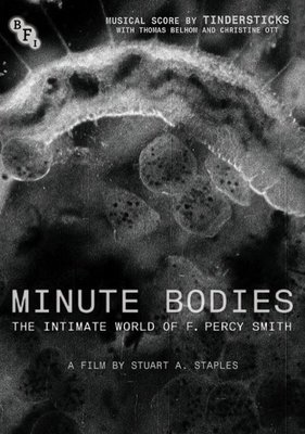 Minute bodies : the intimate world of F. Percy Smith [Blu-ray]