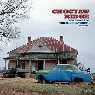Choctaw Ridge : new fables of the American South 1968-1973