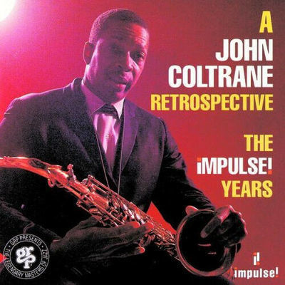 A John Coltrane retrospective : the Impulse! years.
