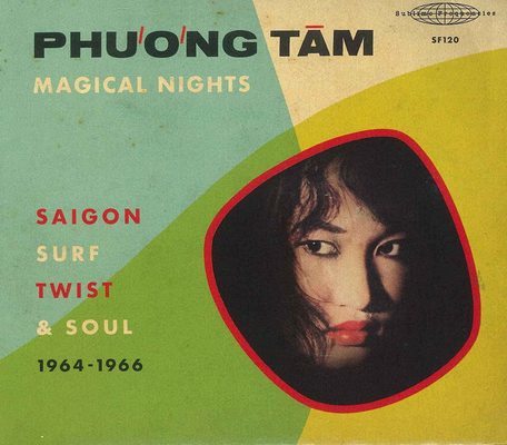 Phương Tâm : Magical Nights ; Saigon Surf, Twist & Soul (1964-1966).