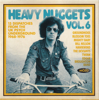 Mojo presents heavy nuggets. Vol. 6 : 15 dispatches from the UK psych underground 1968-1976