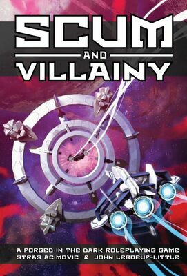 Scum and villainy : a forged in the dark roleplaying game