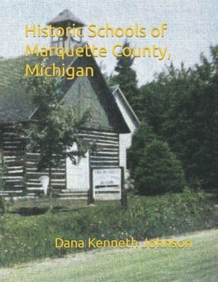 Historic schools of Marquette County, Michigan