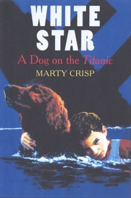 White Star : a dog on the Titanic