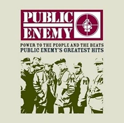 Power to the people and the beats : Public Enemy's greatest hits
