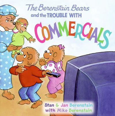 The Berenstain Bears and the trouble with commercials
