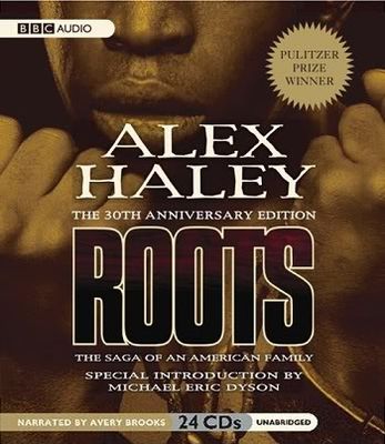 Roots : the saga of an American family (AUDIOBOOK)