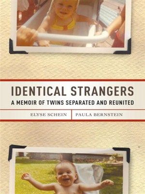 Identical strangers : a memoir of twins separated and reunited (AUDIOBOOK)
