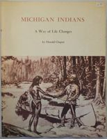 Michigan Indians; a way of life changes.
