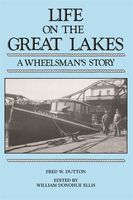 Life on the Great Lakes : a wheelsman's story