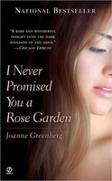 I never promised you a rose garden,