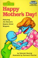 Happy Mother's Day! : featuring Jim Henson's Sesame Street Muppets