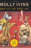 Who let the dogs in? : incredible political animals I have known