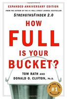 How full is your bucket? : positive strategies for work and life