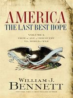 America : the last best hope.  Vol. 1,  From the age of discovery to a world at war, 1492-1914