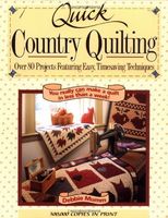 Quick country quilting : over 80 projects featuring easy, timesaving techniques