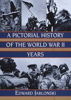 Pictorial history of the World War II years