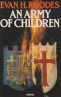 Army of children : the story of the children's crusade, A.D. 1212