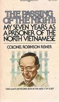 Passing of the night : my seven years as a prisoner of the North Vietnamese