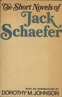 Short novels of Jack Schaefer.