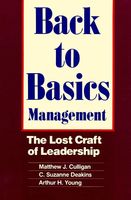 Back-to-basics management : the lost craft of leadership