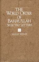 World order of Bahaullah : selected letters