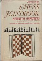 Official chess handbook / by Kenneth Harkness.