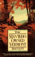 Man who owned Vermont : a novel