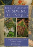 Encyclopedia of sewing techniques