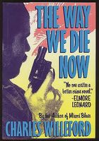 Way we die now : a novel