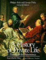 History of private life: Vol III: Passions of the Renaissance