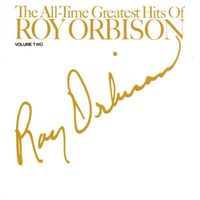 The all-time greatest hits of Roy Orbison, vol. 2