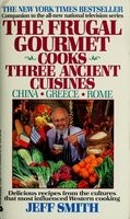Frugal gourmet cooks three ancient cuisines : China, Greece, and Rome