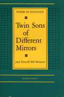 Twin sons of different mirrors : poems in dialogue