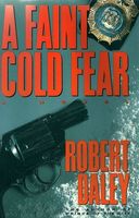 Faint cold fear : a novel