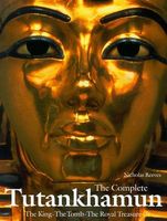 Complete Tutankhamun : the king, the tomb, the royal treasure
