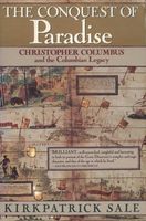 Conquest of paradise : Christopher Columbus and the Columbian legacy