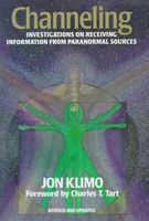 Channeling : investigations on receiving information from paranormal sources