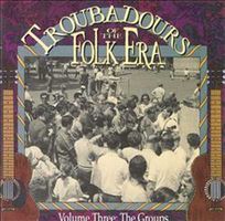 Troubadours of the folk era, volume 3