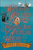 Mayflower murderer ; and other forgotten firsts in American history