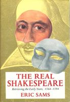 Real Shakespeare : retrieving the early years, 1564-1594