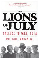 Lions of July : prelude to war, 1914